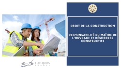 Responsabilité du maître de l'ouvrage et désordres